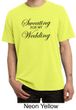 Mens Fitness Shirt Sweating For My Wedding Pigment Dyed Tee T-Shirt