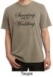 Mens Fitness Shirt Sweating For My Wedding Pigment Dyed Tee T-Shirt
