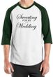 Mens Fitness Shirt Sweating For My Wedding Raglan Tee T-Shirt