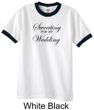 Mens Fitness Shirt Sweating For My Wedding Ringer Tee T-Shirt