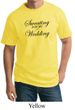 Mens Fitness Shirt Sweating For My Wedding Tall Tee T-Shirt