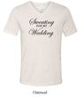 Mens Fitness Shirt Sweating For My Wedding Tri Blend V-neck Tee