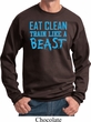 Mens Fitness Sweatshirt Eat Clean Train Like a Beast Sweat Shirt