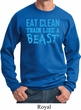 Mens Fitness Sweatshirt Eat Clean Train Like a Beast Sweat Shirt
