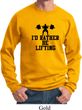 Mens Fitness Sweatshirt I Rather Be Lifting Sweat Shirt