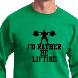 Mens Fitness Sweatshirt I Rather Be Lifting Sweat Shirt Mens Fitness Sweatshirt I Rather Be Lifting Sweat Shirt