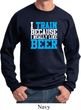 Mens Fitness Sweatshirt I Train For Beer Sweat Shirt