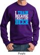 Mens Fitness Sweatshirt I Train For Beer Sweat Shirt