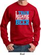 Mens Fitness Sweatshirt I Train For Beer Sweat Shirt