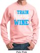 Mens Fitness Sweatshirt I Train For Wine Sweat Shirt
