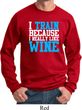 Mens Fitness Sweatshirt I Train For Wine Sweat Shirt