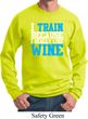 Mens Fitness Sweatshirt I Train For Wine Sweat Shirt