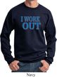 Mens Fitness Sweatshirt I Work Out Sweat Shirt