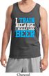 Mens Fitness Tanktop I Train For Beer Tank Top