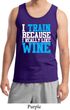Mens Fitness Tanktop I Train For Wine Tank Top