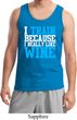 Mens Fitness Tanktop I Train For Wine Tank Top