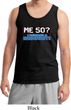Mens Funny Birthday Tanktop Me 50 Tank Top