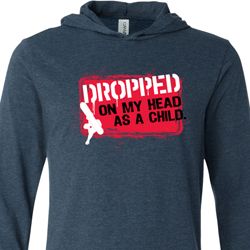 Mens Funny Shirt Dropped On My Head Lightweight Hoodie Tee