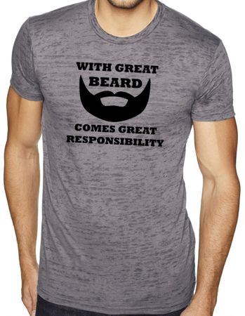 Mens Funny Shirt Great Beard Great Responsibility Burnout Tee T-Shirt