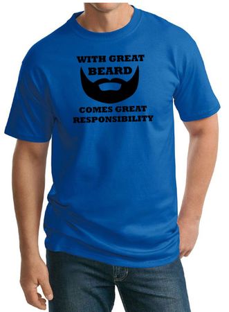 Mens Funny Shirt Great Beard Great Responsibility Tall Tee T-Shirt
