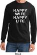 Mens Funny Shirt Happy Wife Happy Life Long Sleeve Tee T-Shirt
