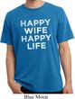 Mens Funny Shirt Happy Wife Happy Life Pigment Dyed Tee T-Shirt
