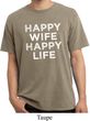 Mens Funny Shirt Happy Wife Happy Life Pigment Dyed Tee T-Shirt