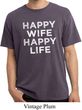 Mens Funny Shirt Happy Wife Happy Life Pigment Dyed Tee T-Shirt