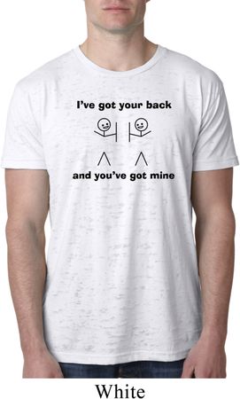 Mens Funny Shirt I've Got Your Back Burnout Tee T-Shirt