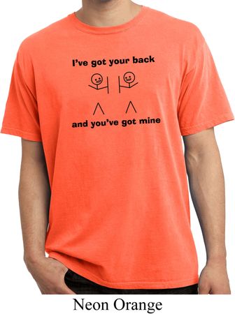 Mens Funny Shirt I've Got Your Back Pigment Dyed Tee T-Shirt
