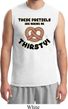 Mens Funny Shirt Thirsty Pretzels Muscle Tee T-Shirt