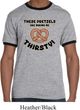 Mens Funny Shirt Thirsty Pretzels Ringer Tee T-Shirt