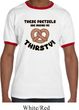 Mens Funny Shirt Thirsty Pretzels Ringer Tee T-Shirt