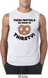 Mens Funny Shirt Thirsty Pretzels Sleeveless Tee T-Shirt