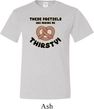 Mens Funny Shirt Thirsty Pretzels Tall Tee T-Shirt