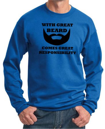 Mens Funny Sweatshirt Great Beard Great Responsibility Sweat Shirt