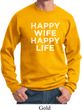 Mens Funny Sweatshirt Happy Wife Happy Life Sweat Shirt