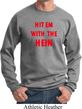 Mens Funny Sweatshirt Hit em with the Hein Sweat Shirt