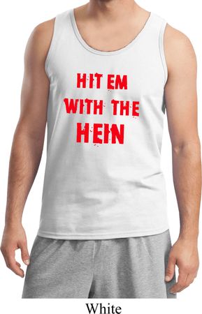 Mens Funny Tank Top Hit em with the Hein Tanktop