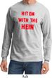 Mens Funny Tee Hit em with the Hein Long Sleeve