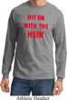 Mens Funny Tee Hit em with the Hein Long Sleeve