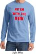 Mens Funny Tee Hit em with the Hein Long Sleeve