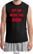 Mens Funny Tee Hit em with the Hein Muscle Shirt