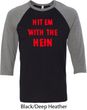 Mens Funny Tee Hit em with the Hein Raglan Shirt