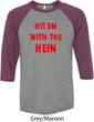 Mens Funny Tee Hit em with the Hein Raglan Shirt