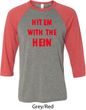 Mens Funny Tee Hit em with the Hein Raglan Shirt