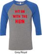 Mens Funny Tee Hit em with the Hein Raglan Shirt