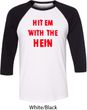 Mens Funny Tee Hit em with the Hein Raglan Shirt