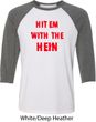 Mens Funny Tee Hit em with the Hein Raglan Shirt