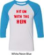 Mens Funny Tee Hit em with the Hein Raglan Shirt